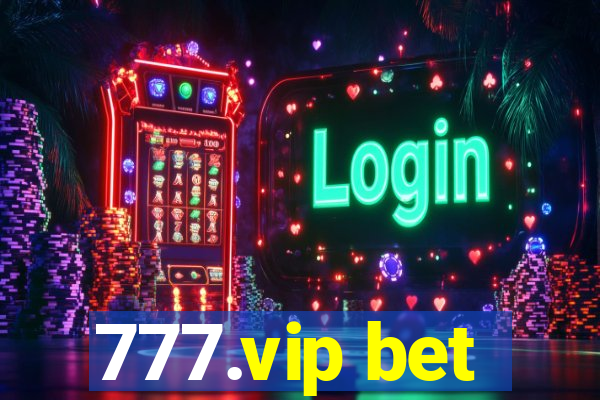 777.vip bet